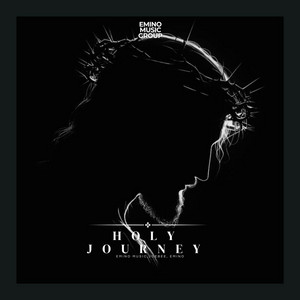 Holy Journey by Emino Music, Joebee, Emino