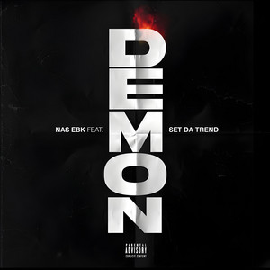 Demon by Nas Ebk, Set Da Trend