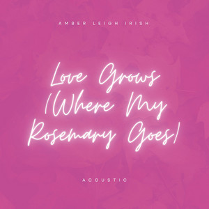 Love Grows (Where My Rosemary Goes) - Acoustic