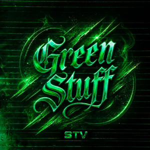 Green Stuff - Edit by STV