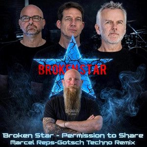 Permission to Share - Marcel Reps-Gotsch Techno Remix by Broken Star, Marcel Reps-Gotsch