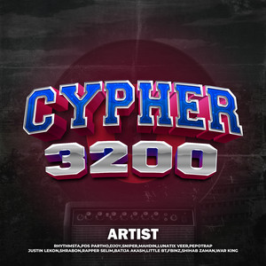 Rhythmsta - Cypher 3200 (feat. Pds Partho, Durjoy, Sniper, Mahdin, Lunatix Veer, PepoTrap, Justin Lekon, SHRABON, Rapper Selim, Batija Akash, Little BT, Fbinz, Shihab Zaman, War King & Raa Je)