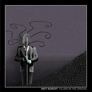 Filling in the Cracks by Matt Boroff