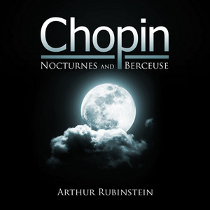Arthur Rubinstein - Nocturnes, Op. 9: No. 2 in E-Flat Major