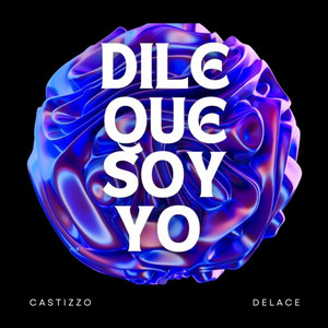 Dile que soy yo by Castizzo