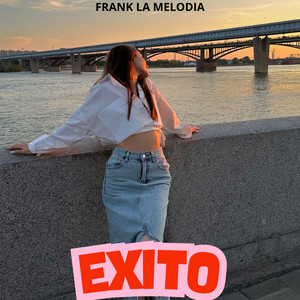 Exito by Frank la Melodia