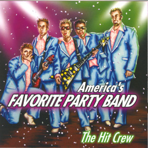 America's Favorite Party Band, The Hit Crew album