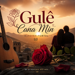 Gulê Cana Min by Kurdish Portal