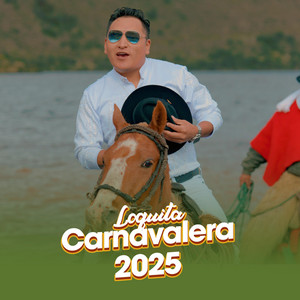 Maestro Jose Guacho - Loquita Carnavalera 2025