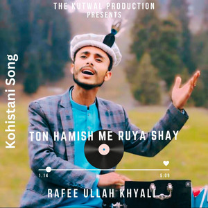 TKP-GB - Ton Hamish Me Ruya Shay (Kohistani Song) (feat. Rafee Ullah Khayali & Hisbur Rehman)