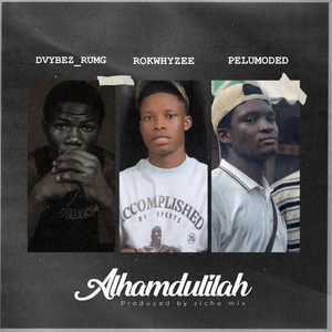 Alhamdulilah by DVYBEZ_RUMG, Rokwhyzee, Pelumoded