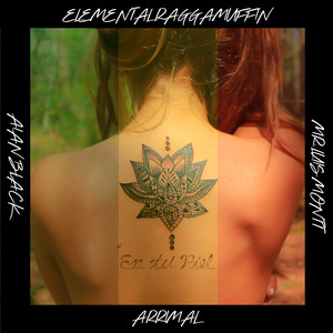 En tu piel by Elemental Raggamuffin, Arrimal Raggaman, AlanBlack, Mr. Luis Montt