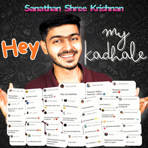Hey My Kadhale - Single by Sanathan Shree Krishnan | Spotify