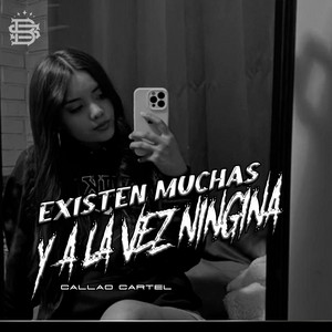 Existen Muchas a la Vez y a la Vez Ninguna by Callao Cartel