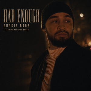 Had Enough by Buggie Bars, WESTSIDE BOOGIE