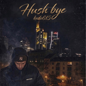 HUSH BYE by Kedo615, Kira