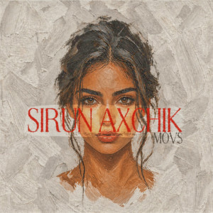 Sirun Axchik by MOVS