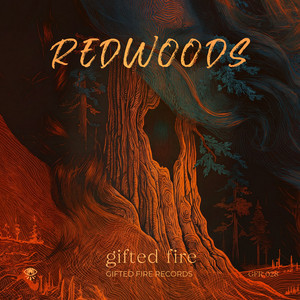 Redwoods by Gifted Fire