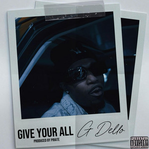 Give Your All by G Dello