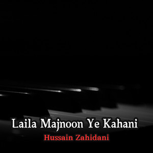 Hussain Zahidani - Laila Laila