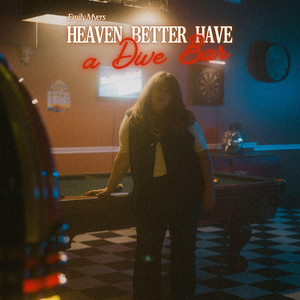 Heaven Better Have a Dive Bar by Emily Myers