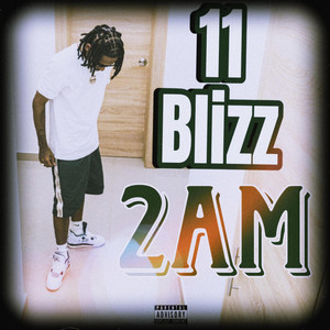 2 AM by 11 Blizz