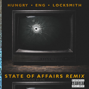 State of Affairs - Remix by Hungry, Locksmith, Eng