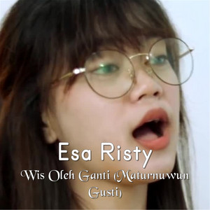 Esa Risty - Wis Oleh Ganti (Maturnuwun Gusti)
