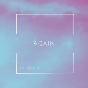 Again by Coded UK