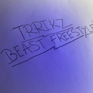 Beast Freestyle by TRRIKZ