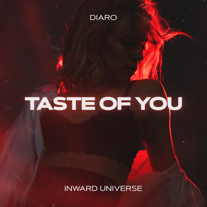 Taste Of You by Inward Universe, DIARO