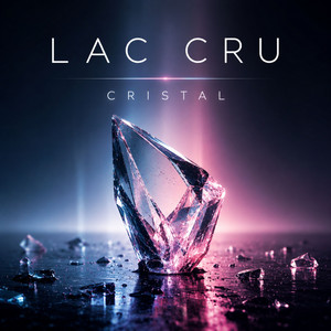 Cristal by Lac Cru