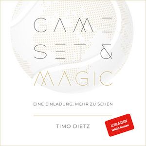 Game, Set & Magic (Eine Einladung, mehr zu sehen)