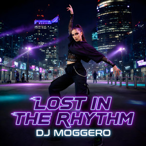 Lost In The Rhythm by DJ Moggero, Neo Vallo