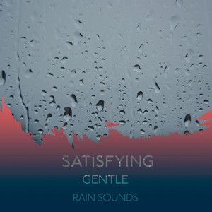 zZz Satisfying Gentle Rain Sounds zZz album