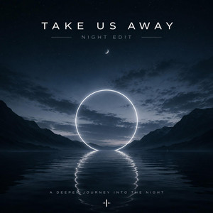 Take Us Away (Night Edit) by HydraTrynx