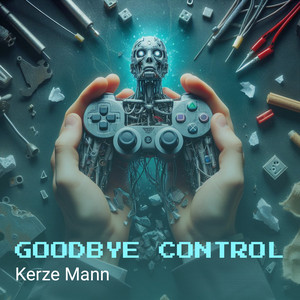 Goodbye Control