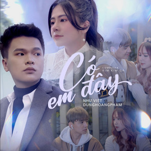 VIET & DungHoangPham - Có Em Đây