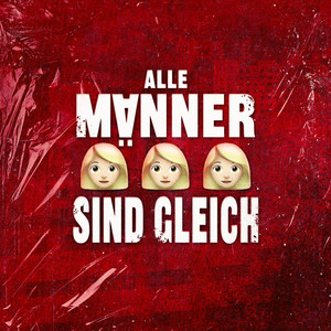 ALLE MÄNNER SIND GLEICH by Zensery