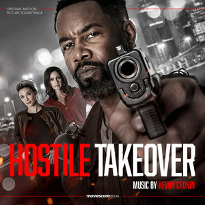 Hostile Takeover (Original Motion Picture Soundtrack) - Album by