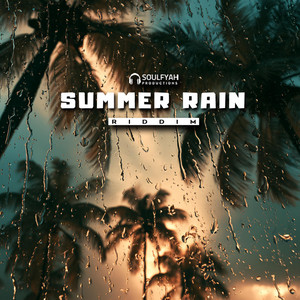 Summer Rain - Riddim by Soulfyah Productions