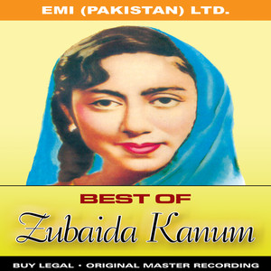 Zubaida Khannum - Saiyoni Mera Mahi