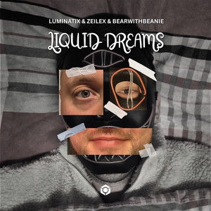 Liquid Dreams by Luminatix, Zeilex, BearWithBeanie