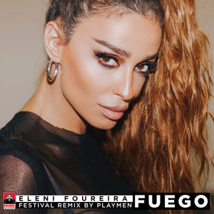 Fuego - Playmen Festival Remix by Eleni Foureira, Playmen