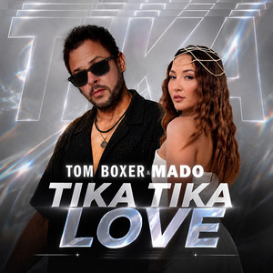 Tika Tika Love by Tom Boxer, MADO