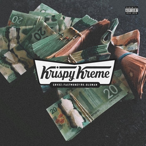 Krispy Kreme by Fastmoney RK, Crvdz, GlomanOnThaBeat