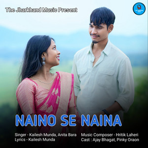 Naino Se Naina by Kailesh Munda, Anita Bara