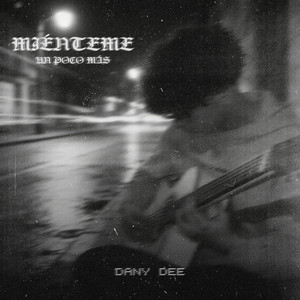 Mienteme Un Poco Mas by Dany Dee