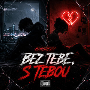 BEZ TEBE, S TEBOU by Crashezy