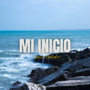 Mi Inicio by Rincon Melodico